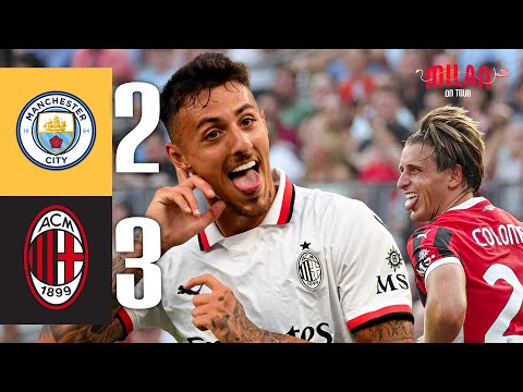 Manchester City 2-3 AC Milan | Colombo and Nasti for a Win in the US Tour Opener | Highlights