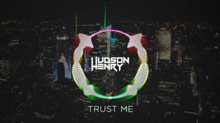 Hudson Henry - Trust Me (Official Audio)