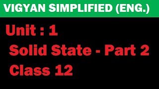 The solid state part 2 (For English medium)