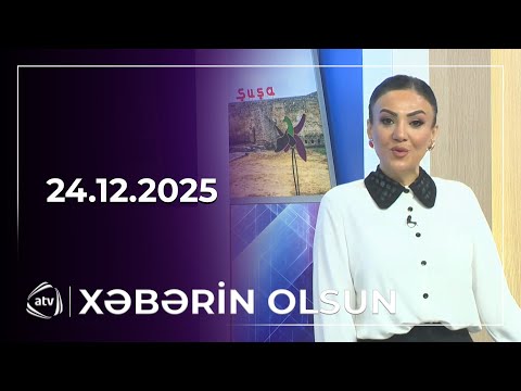 Xəbərin Olsun / 24.12.2025 