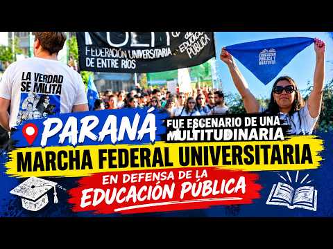 PARANÁ FUE ESCENARIO DE UNA MARCHA FEDERAL UNIVERSITARIA EN DEFENSA DE LA EDUCACIÓN PÚBLICA