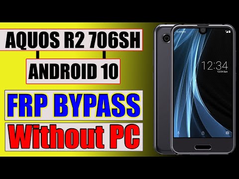 Aquos R2 706SH Android 10 FRP Bypass | Google Account Bypass Aquos R2 706sh Android 10 Without PC