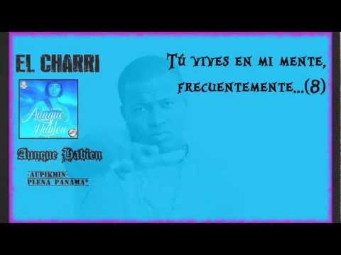 El Charri - Aunque Hablen (Con Letra)