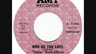&quot;GUITAR&quot; KEITH ALLISON ~ WHO DO YOU LOVE