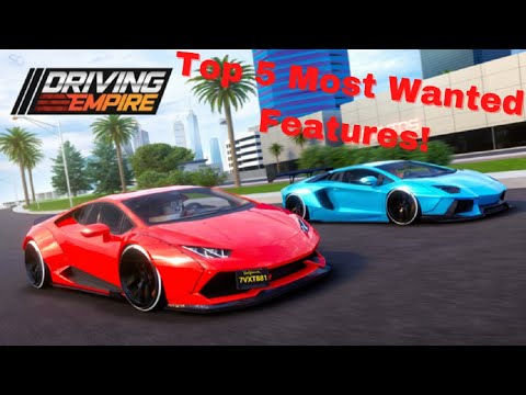 Top 5 Most Wanted Features in Driving Empire!