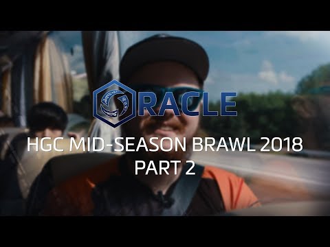 HGC Oracle - 2018 Mid-Season Brawl - Episode 2