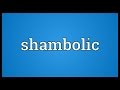 Shambolic Meaning