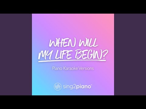 When Will My Life Begin? (Lower Key) (Originally Performed by Mandy Moore)