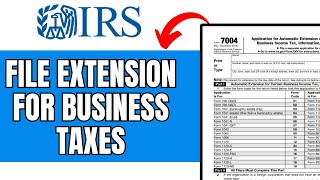 How Do You File An Extension For Business Taxes On IRS (2024)