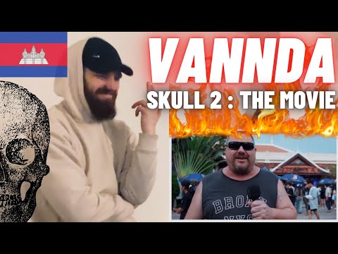 TeddyGrey Reacts To 🇰🇭 VannDa-វណ្ណដា “Skull 2 : The Movie” [HYPE UK 🇬🇧 REACTION!]