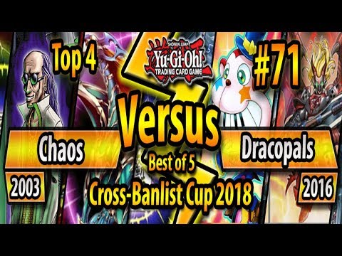 Chaos (2003) vs. Dark Dracopals (2016) - TOP 4 - Cross-Banlist Cup 2018 #71