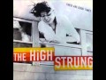 The High Strung - Show A Sign Of Life (2003)
