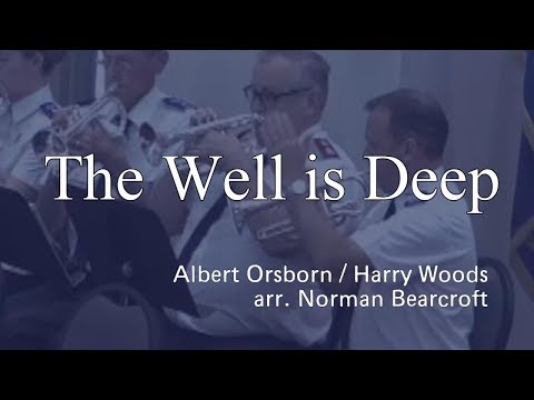 The Well is Deep - Oshawa Temple Band