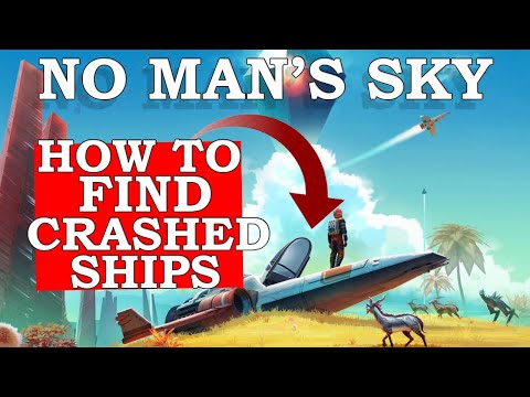 No Man's Sky How To Find Crashed Ships