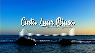 Download lagu CINTA LUAR BIASA cover Reggae by Dhevy Geranium mp3 Download lagu CINTA LUAR BIASA cover Reggae by Dhevy Geranium mp3