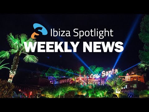 Ibiza Spotlight Weekly News EP14 Cova Santa