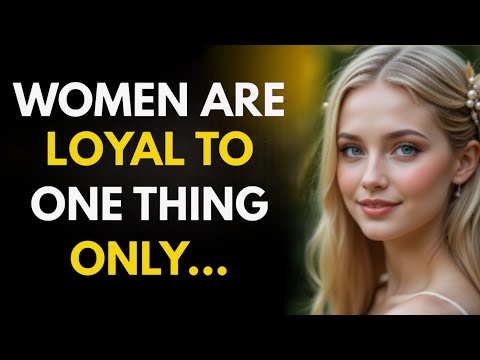 Women Don't Care What You Do For Them... They Are Loyal to One Thing Only! | Stoicism