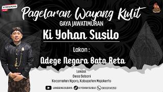 Download lagu PAGELARAN WAYANG KULIT GAYA JAWATIMURAN 'ADEGE NEGARA BATA RETA' KI DALANG YOHAN SUSILO mp3