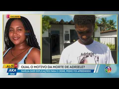 PRIMO APREENDIDO: família quer explicações sobre a morte de Adriele