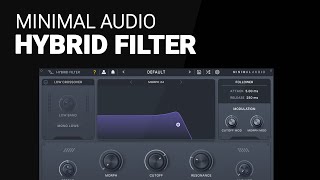Video thumbnail for A deep dive to HYBRYD FILTER from MINIMAL AUDIO - Tutorial guide by XNB