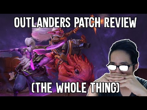 7.23 Outlanders Patch Review - oh boy here we go