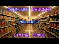凌晨四點的無人超市 閾限空間與商場軟體廣播 Midnight Grocery Store Mallsoft