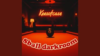 Keesofcase - 8ball Darkroom video