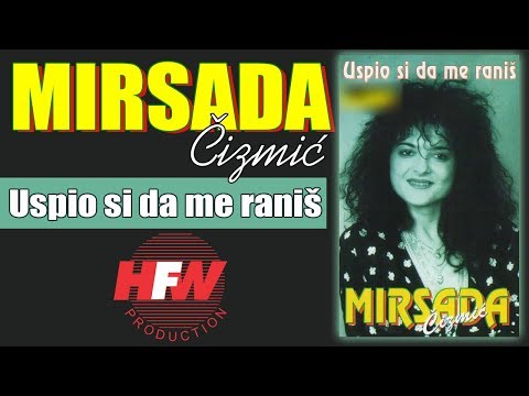 Mirsada Cizmic - Uspio si da me ranis - (Audio 1994)HD