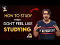 This Actually Works How To STUDY When You DON T Want To Study Practical Tips By Dr Aman Tilak