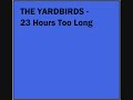 23 Hours Too Long