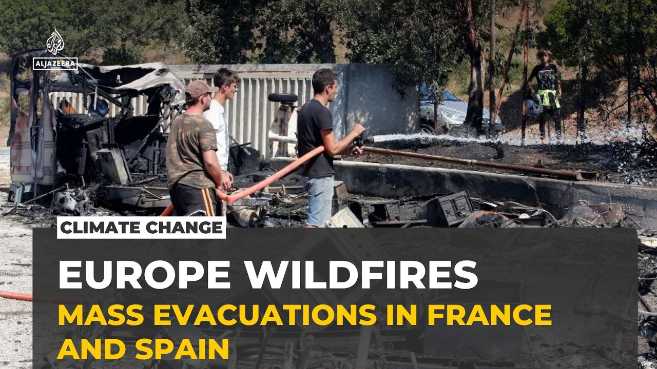 More than 360,000 evacuated as wildfires rage across France and Spain