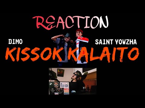 Saint Yowzha X Dimo - KISSOK KALAITO | REACTION