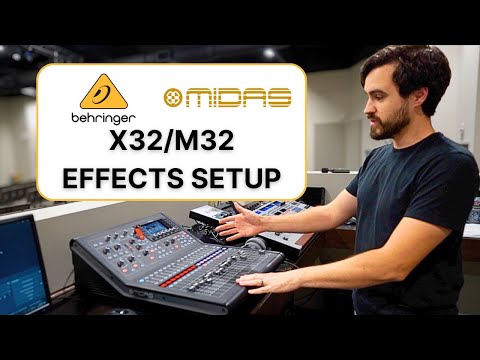 HOW TO SETUP EFFECTS ON BEHRINGER X32 | MIDAS M32