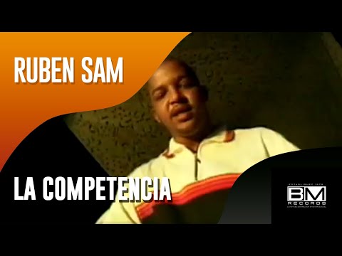 Ruben Sam - La Competencia (Video Oficial)