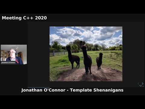 Jonathan O'Connor  - Template Shenanigans - Meeting C++ 2020