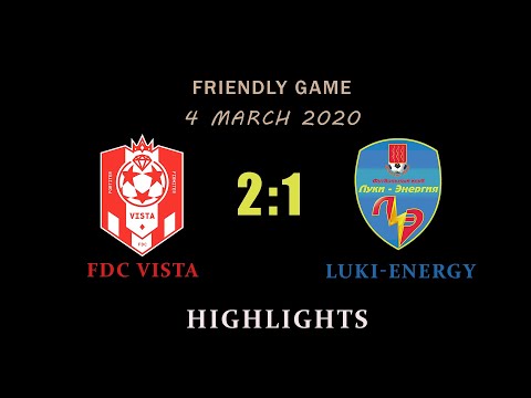 04.03.2020 Friendly game. FDC Vista - Luki-Energy 2:1. Highlights.