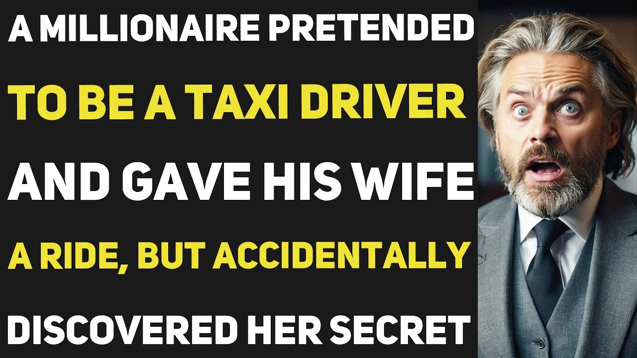 THE MILLIONAIRE PRETENDED TO BE A CAB DRIVER AND GAVE HIS SPOUSE A RIDE, BUT...