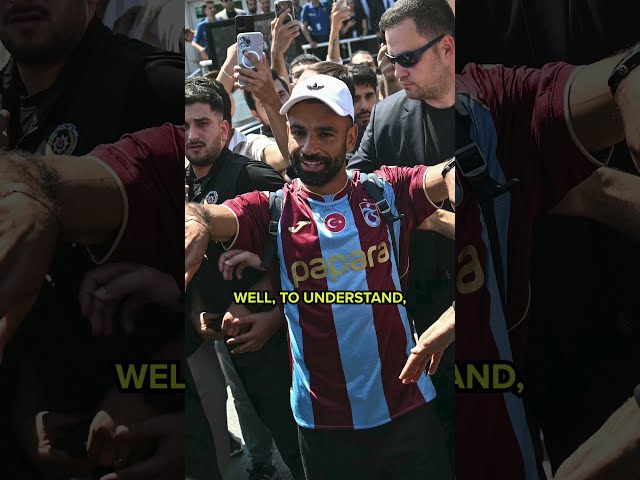 Making sense of Mo Salah's surprising move to Trabzonspor 🇹🇷