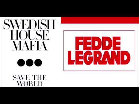 Fedde Le Grand vs. Swedish House Mafia - Don't Give Up vs. Save The World Mashup