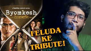 Byomkesh (ব্যোমকেশ) Season 7 Chorabali Review