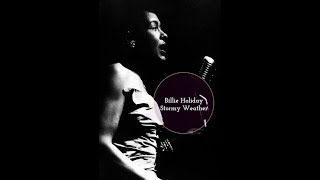 Billie Holiday - Stormy Weather with lyrics