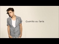 Justin Bieber - I Would  (Tradução)