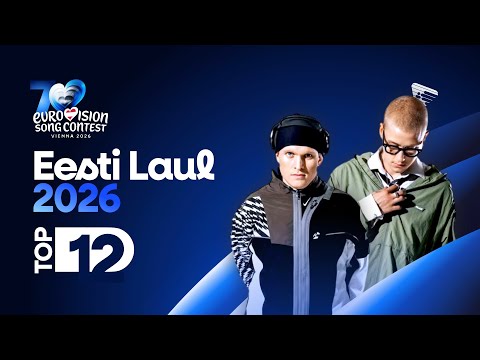 🇪🇪 Eesti Laul 2026: My Top 12 (Comments + Ratings) - Eurovision 2026