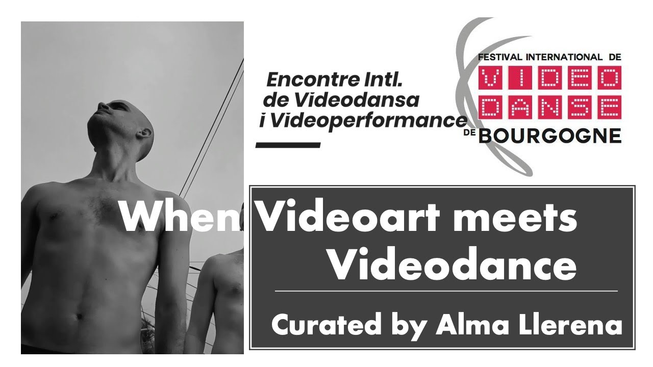 When Video-art meets Video-dance. EIVV 2021