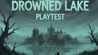 I Survived the Murky Depths! | Drowned Lake Playtest First Look and GAMEPLAY