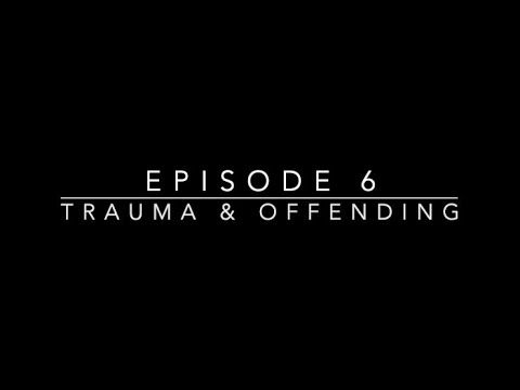 Let's Talk Trauma & Offending