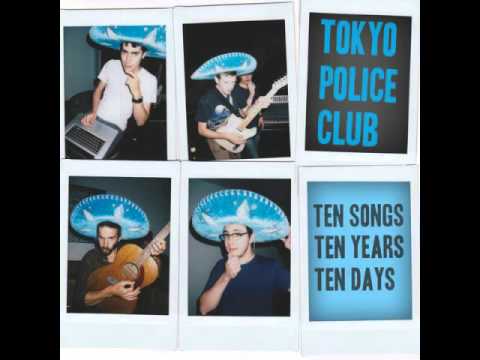 Tokyo Police Club - To All My Friends
