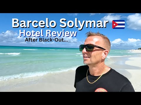 BARCELO SOLYMAR HOTEL RESORT REVIEW VARADERO CUBA