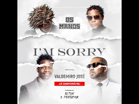 Os Manos (Suraj, Bokly e Costancio) Feat. Valdemiro José - I´m Sorry [2020] | Maneisy News