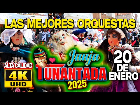 🟢TUNANTADA JAUJA 2025 / CON LAS MEJORES ORQUESTAS  / 4K 60P
